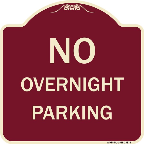 Designer Series No Overnight Parking, Burgundy Heavy-Gauge Aluminum Sign, 18" x 18", BU-1818-23832